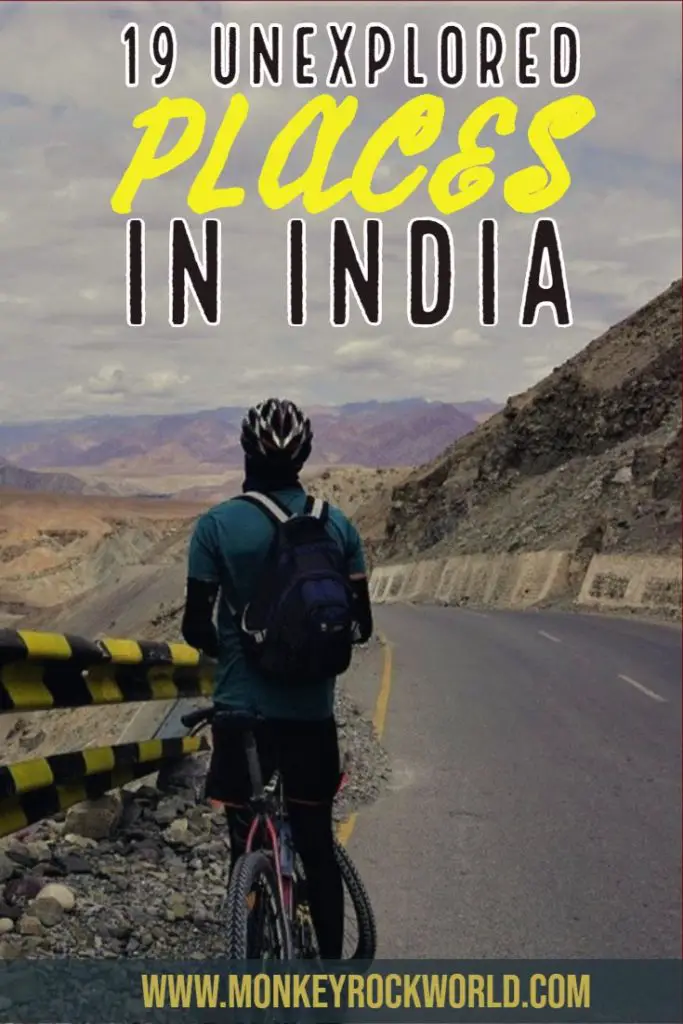Get inspired to get off the beaten track and discover 19 Unexplored places in India that will amaze you. #Indiatravel