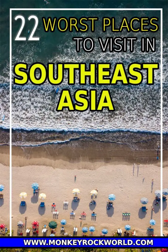 Worst places to visit in Southeast Asia Pin